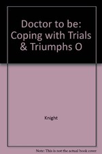 DOCTOR -TO-BE: COPING WITH THE