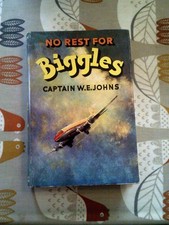 No Rest For Biggles Captain W E Johns Hardback 1956 1st Edition Stead Hodder