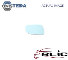 6102-02-1229127P REAR VIEW MIRROR GLASS LHD ONLY RIGHT BLIC NEW OE REPLACEMENT