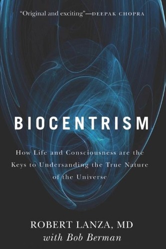 Biocentrism how life and - life,
