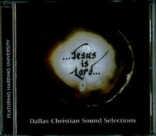 Jesus Is Lord - Best of Dallas