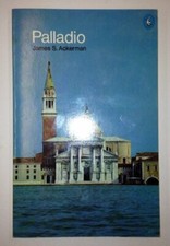 Palladio (Architecture & Society),James S. Ackerman