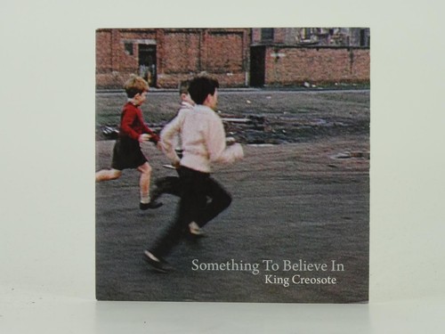 King creosote something - creosote,