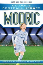 Modric (Ultimate Football Heroes) - Collect Them All! By Matt & Tom Oldfield