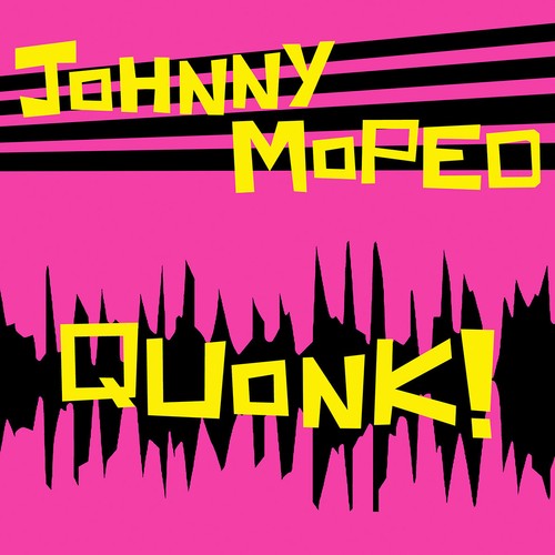 Johnny moped quonk - quonk!, lp)