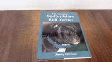 			The Complete Staffordshire Bull Terrier (Signed.), Gilmour, Danny		