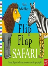 Axel Scheffler's Flip Flap Safari By Axel Scheffler