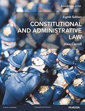 Constitutional and Administrative Law (Foundation Studies in Law Series), Carrol