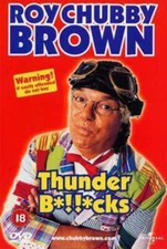 Roy Chubby Brown: Thunder