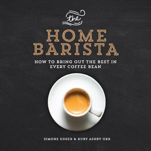 The home barista how - to, bring