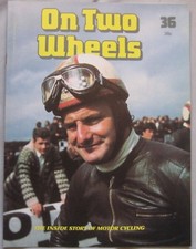 On Two Wheels Orbis magazine The inside story of Motor Cycling Issue 36