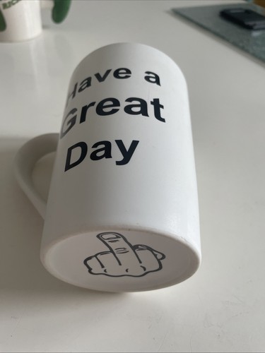 Have great day rude tall - rude, mug