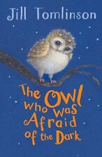 The Owl Who Was Afraid of the Dark (Jill Tomlinson's Favourite Animal Tales) By