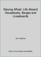 Staying Afloat: Life Aboard