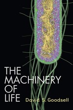 The Machinery of Life by David S. Goodsell | Hardcover | 2009