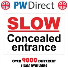 SIGN Slow Concealed Entrance