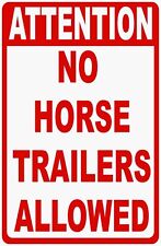 Attention No Horse Trailers