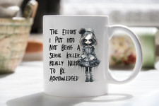 SERIAL KILLER MUG, FUNNY MUG