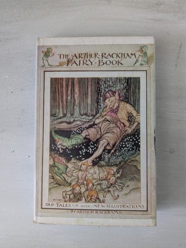 The arthur rackham fairy book - the,