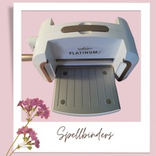 Spellbinders Platinum 6 Die cutting and embossing machine