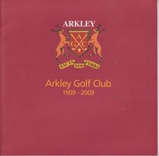 Arkley Golf Club  1909 -2009