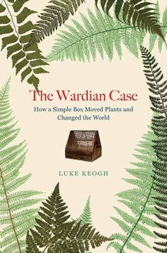 The wardian case how simple - the, case: