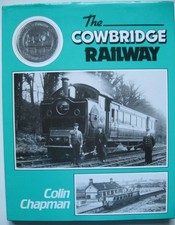The Cowbridge Railway by Colin Chapman 1984 Hardback Oxford Publishing. 