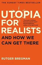 Utopia for Realists: And How