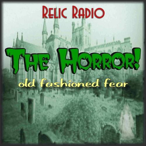 The horror old time - old, radio