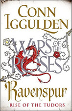 Ravenspur: Rise of the Tudors (The Wars of the Roses) by Iggulden, Conn Book The