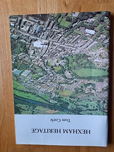 Hexham heritage corfe - heritage,, tom