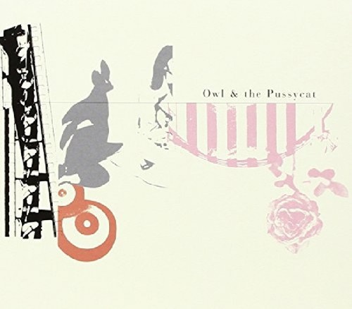 Owl the pussycat - &,