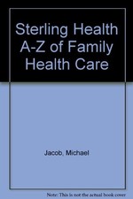 Sterling Health A-Z of Family Health Care By Michael Jacob
