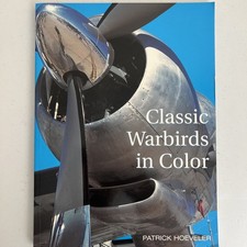 Classic Warbirds in Color