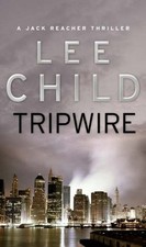 Tripwire: (Jack Reacher 3): A Jack Reacher Novel By Lee Child