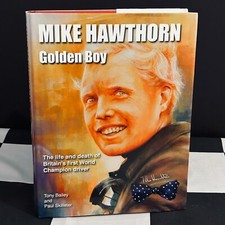 MIKE HAWTHORN GOLDEN BOY BRITAINS WORLD CHAMPION BIOGRAPHY BOOK SIGNED BY AUTHOR