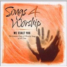 Songs 4 Worship: We Exalt You