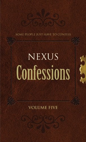 Nexus confessions volume - confessions:,