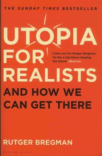 Utopia for realists and - for,