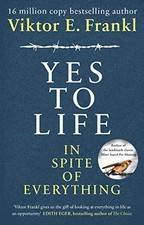 Yes To Life In Spite of