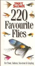 "Trout and Salmon's" 220 Favourite Flies: For S... by "Trout Fisherman" Hardback