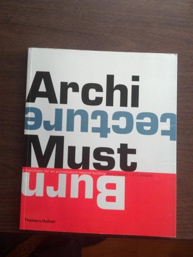 Architecture must burn - architecture,