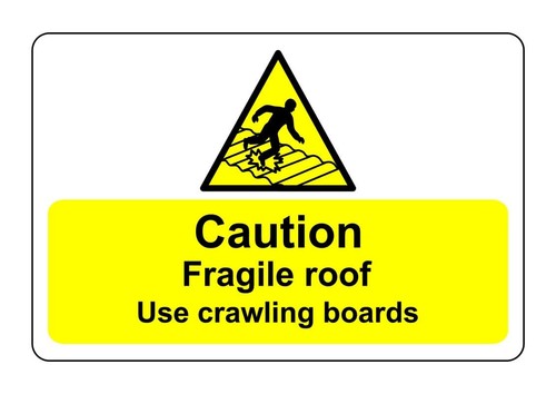 Caution fragile roof use - fragile,
