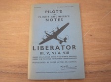 Pilot's and Flight Engineer's Notes for Liberator III, V, VI & VIII, Marks III..