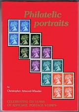 PHILATELIC PORTRAITS.CELEBRATING 150 YEARS OF ADHESIVE POSTAGE STAMPS. By Chris