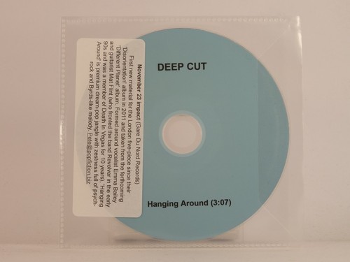 Deep cut hanging around - deep,