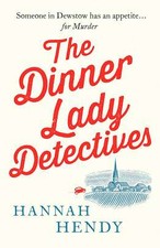 The Dinner Lady Detectives: A