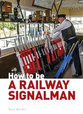 How to be a Railway Signalman, Dave Walden