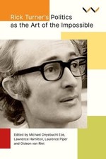 Rick Turner`s Politics as the Art of the Impossible Eze Hamilton Piper Riet