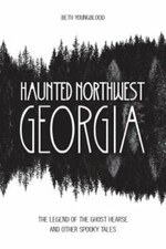 Haunted Northwest Georgia: The